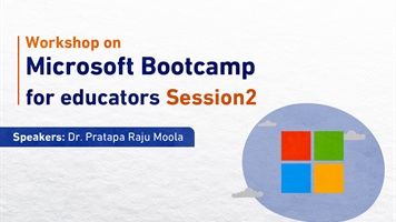 Workshop on Microsoft Bootcamp for educators Session2