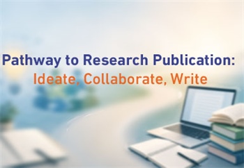 Pathway to Research Publication:  Ideate, Collaborate, Write