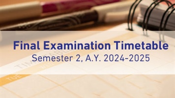 Final Examination Timetable Semester 2, A.Y. 2024-2025