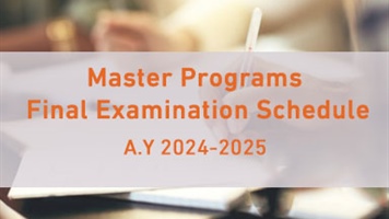 Master Programs Final Examination Schedule- A.Y 2024-2025