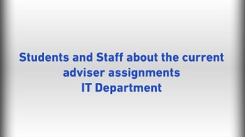 Students and staff about the current adviser assignments- IT department