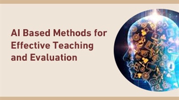 AI Based Methods for Effective Teaching and Evaluation