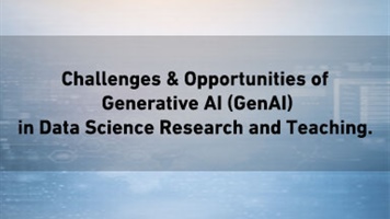 Challenges & Opportunities of Generative AI (GenAI) in Data Science Research and Teaching