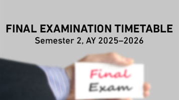 FINAL EXAMINATION TIMETABLE Semester 2, AY 2025–2026