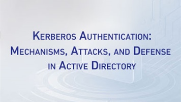 Kerberos Authentication: Mechanisms, Attacks, and Defense in Active Directory