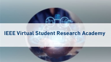 IEEE Virtual Student Research Academy