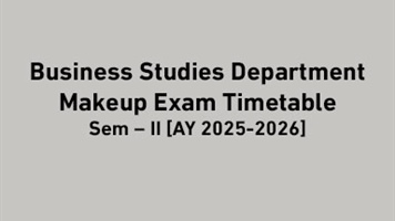 Business Studies Department - Makeup Exam Timetable Sem – II [AY 2025-2026]
