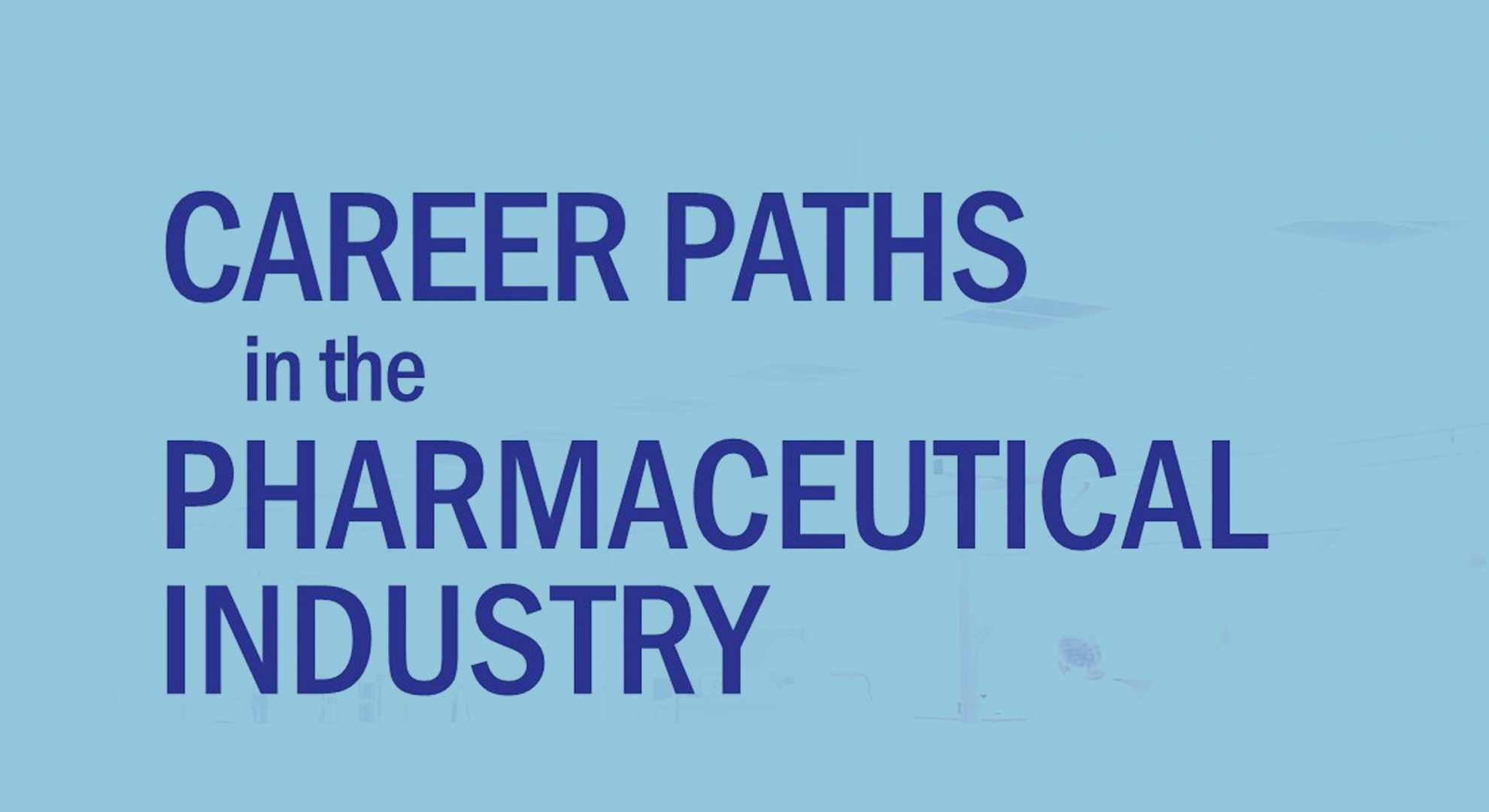 Career Paths in the Pharmaceutical Industry - Pharmaceutical Company Career Paths