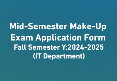 Information Technology Department - Mid-term Exam Make-up Application