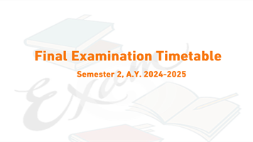 Final Examination Timetable Semester 2, A.Y. 2024-2025
