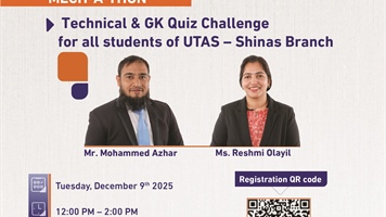 Technical & GK Quiz Challenge for all students of UTAS - Shinas Branch
