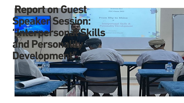 Report on Guest Speaker Session: “Interpersonal Skills and Personality Development”